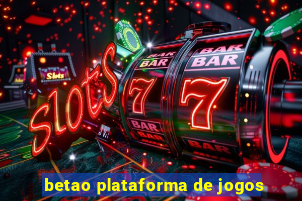 betao plataforma de jogos